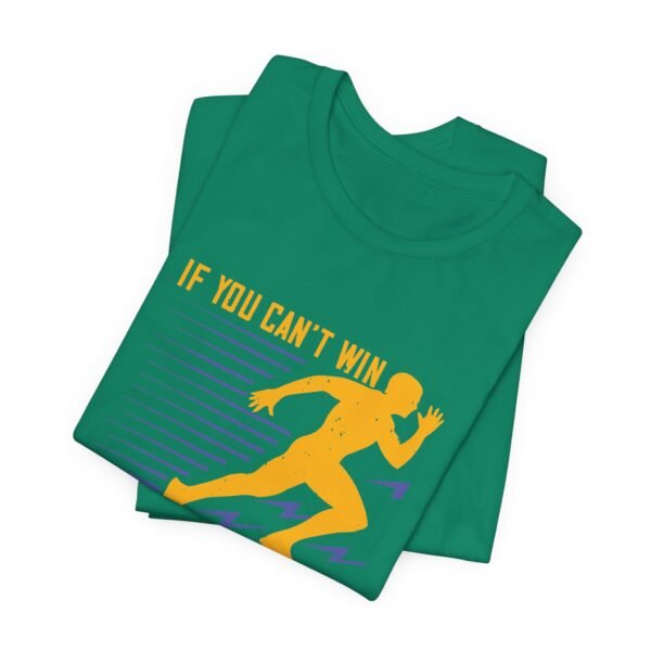 If You Can't Win Short Sleeve T Shirt - Image 18