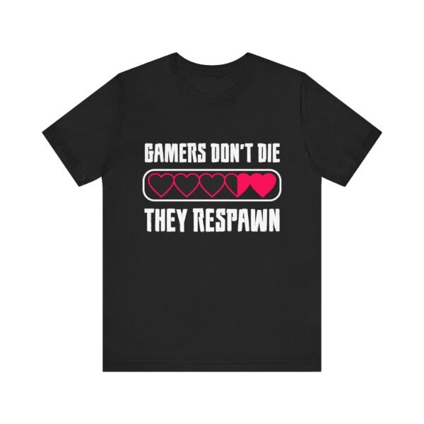 Gamers Don't Die Short Sleeve T-Shirt