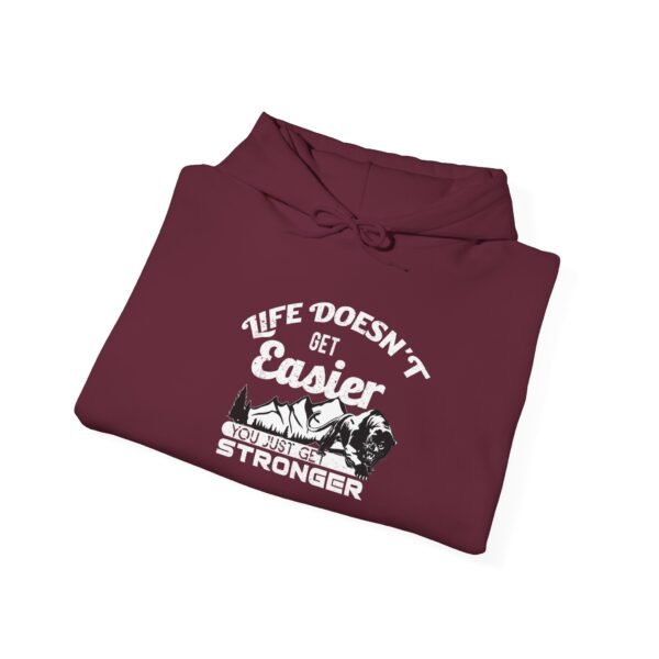 Life Doesn't Get Easier Hooded Sweatshirt - Image 4