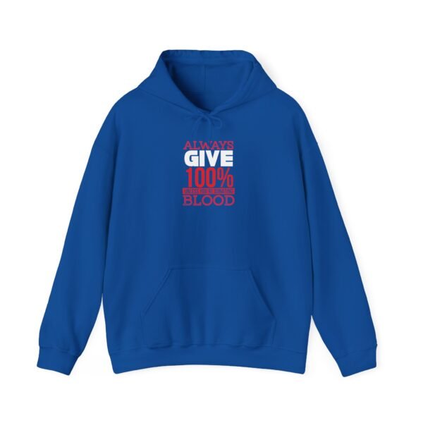 Always Give 100 Percent Hoodie
