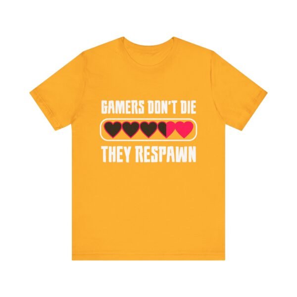 Gamers Don't Die Short Sleeve T-Shirt - Image 21