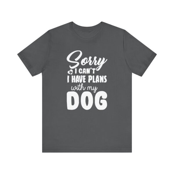 Plans With My Dog Short Sleeve Tee