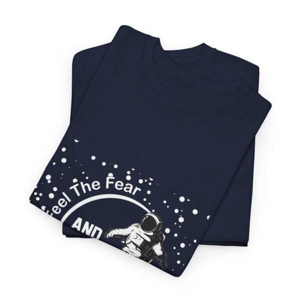 Feel The Fear T Shirt - Image 38