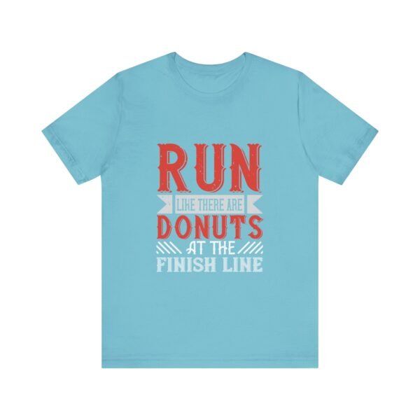 Run Like There Are Donuts Short Sleeve Tee - Image 16