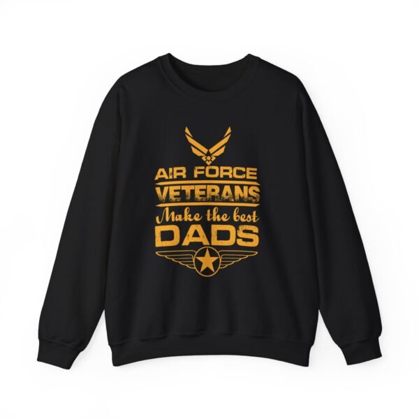 Air Force Veterans Make The Best Dads Sweatshirt - Image 10