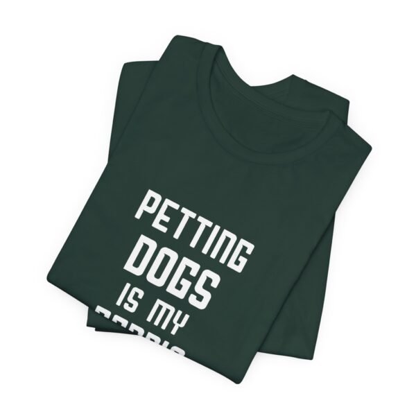 Petting Dogs is My Cardio Short Sleeve Tee - Image 18