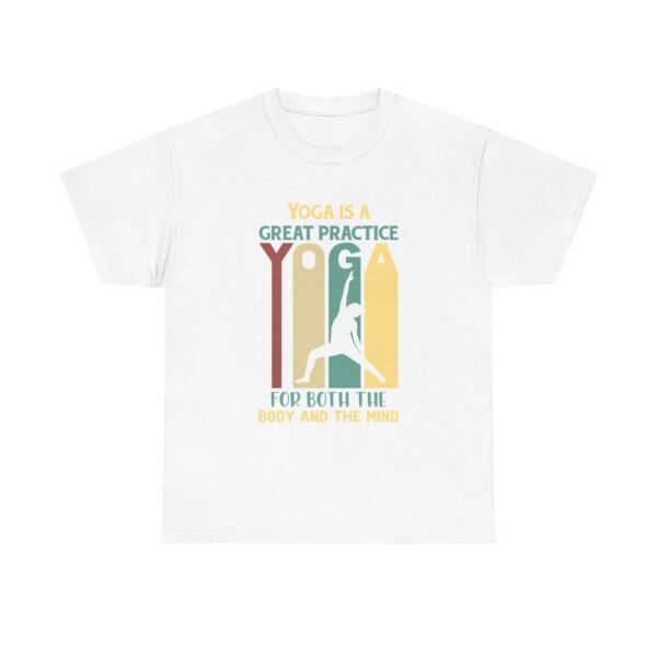 Yoga is Great Practice T Shirt - Image 36