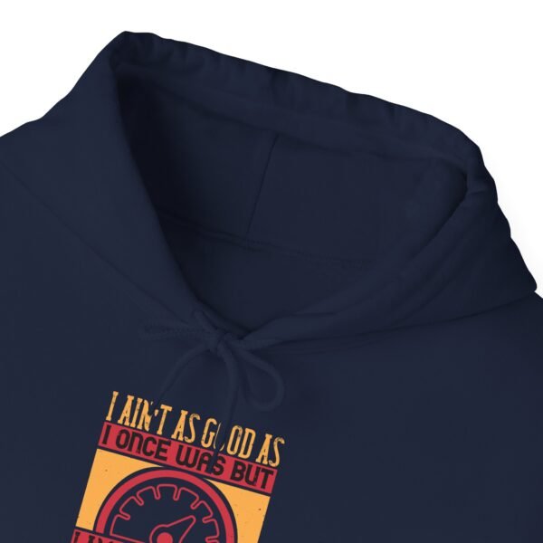 I Ain't As Good As Hoodie - Image 40