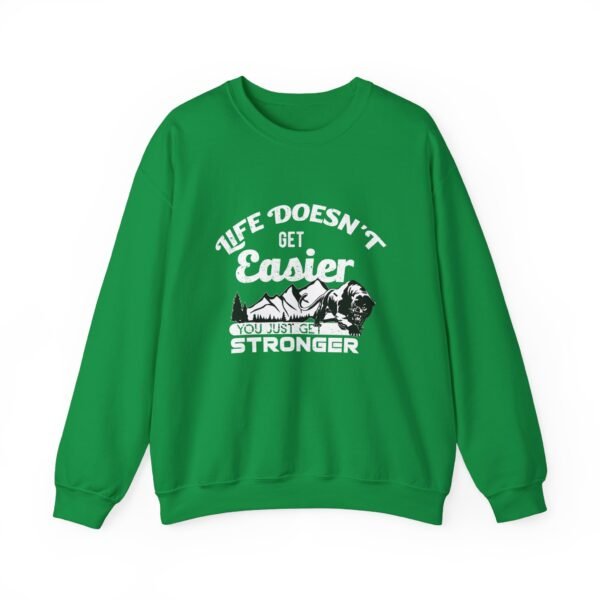 Life Doesn't Get Easier Sweatshirt - Image 4