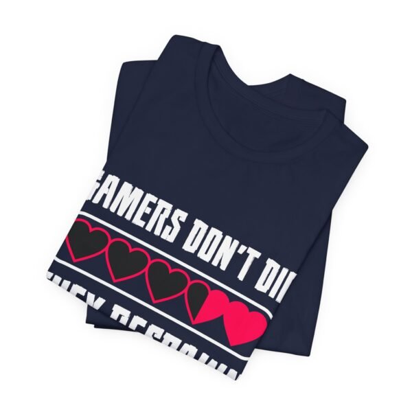 Gamers Don't Die Short Sleeve T-Shirt - Image 8