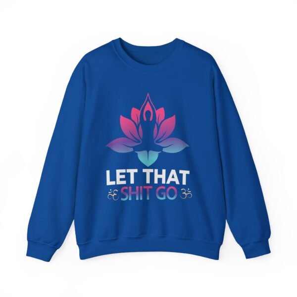 Let That Go Crewneck Sweatshirt - Image 13