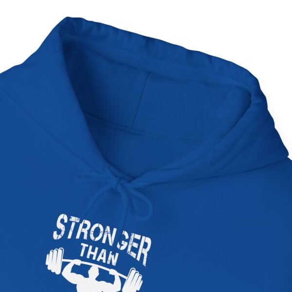 Stronger Than Your Excuses Hoodie - Image 40