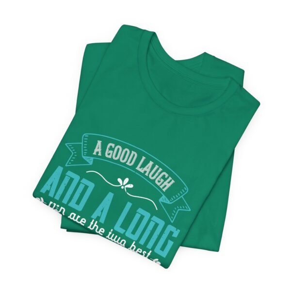 A Good Laugh and a Long Run Short Sleeve Tee - Image 23