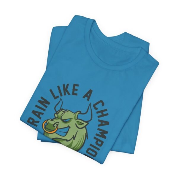 Train Like A Champion T-Shirt - Image 13