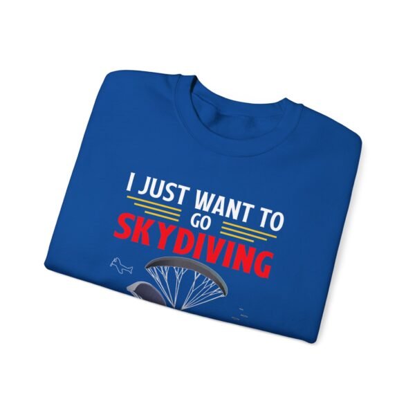 I Just Want To Go Skydiving Crewneck Sweatshirt - Image 15