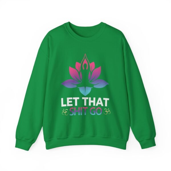 Let That Go Crewneck Sweatshirt