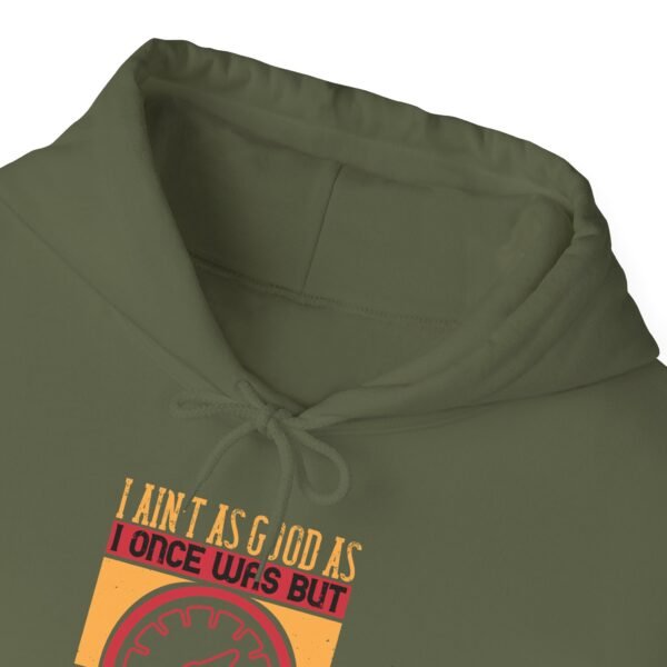 I Ain't As Good As Hoodie - Image 5