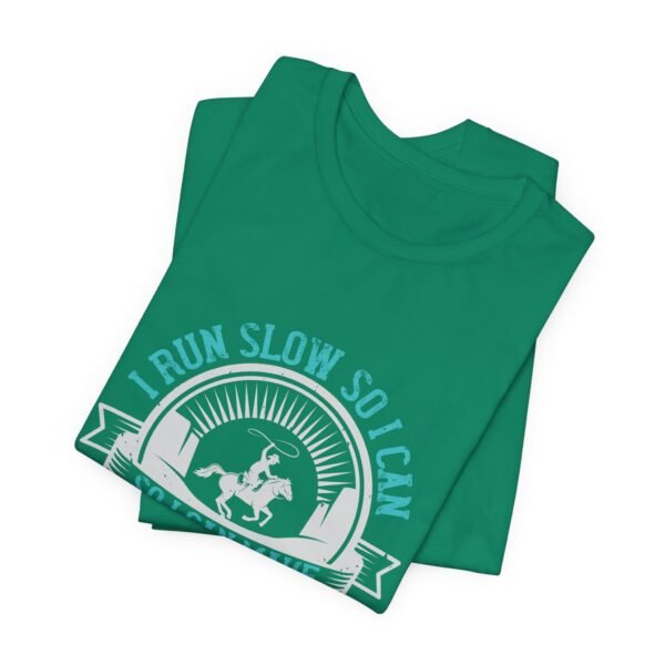 I Run Slow Short Sleeve T Shirt - Image 18