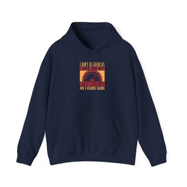 I Ain't As Good As Hoodie - Image 36