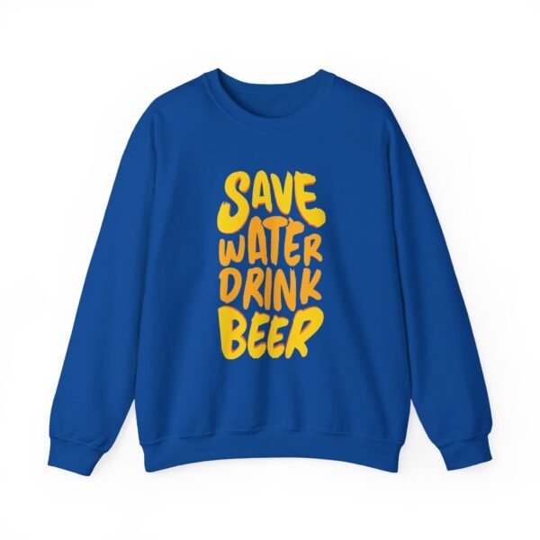Save Water Drink Beer Crewneck Sweatshirt - Image 19