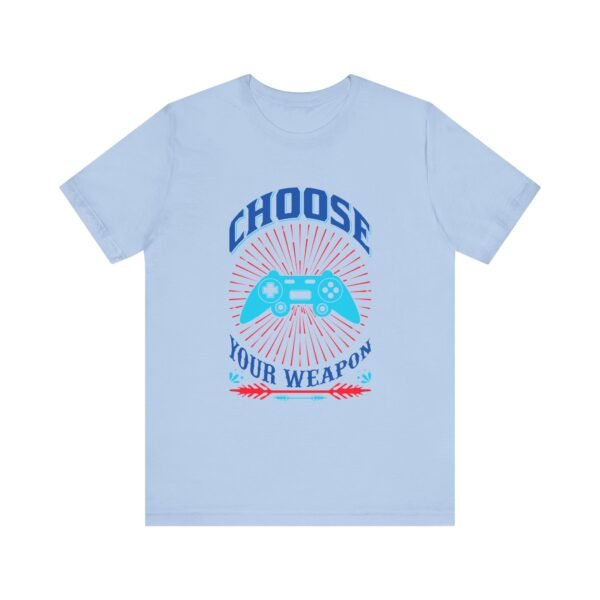 Choose Your Gaming Weapon Short Sleeve Tee - Image 11
