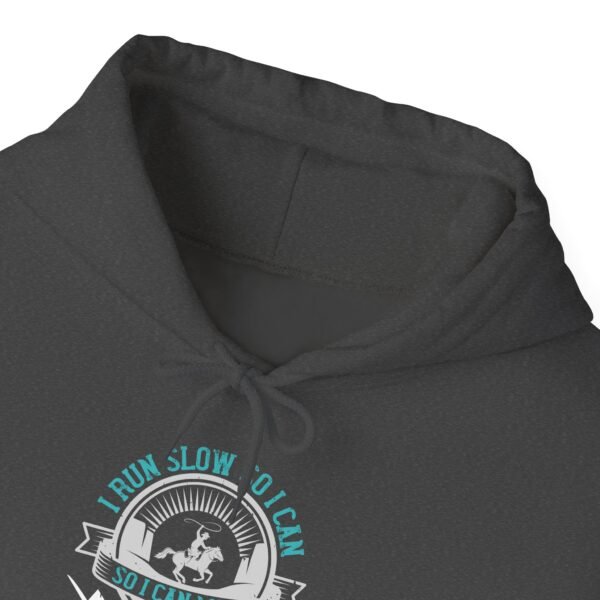 I Run Slow Hooded Sweatshirt - Image 10