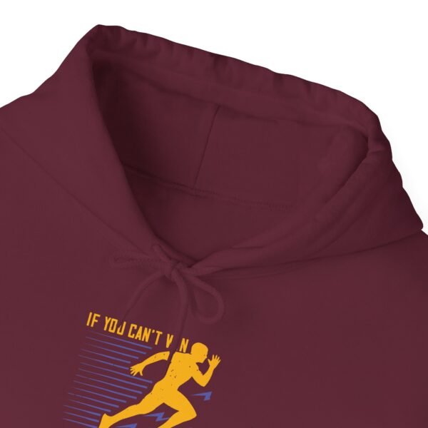 If You Can't Win Hooded Sweatshirt - Image 5