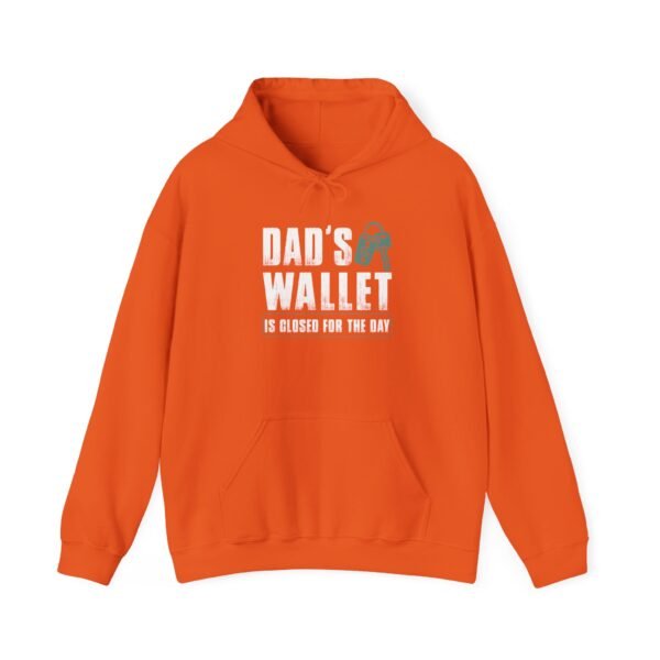 Dad's Wallet is Closed Hooded Sweatshirt - Image 21