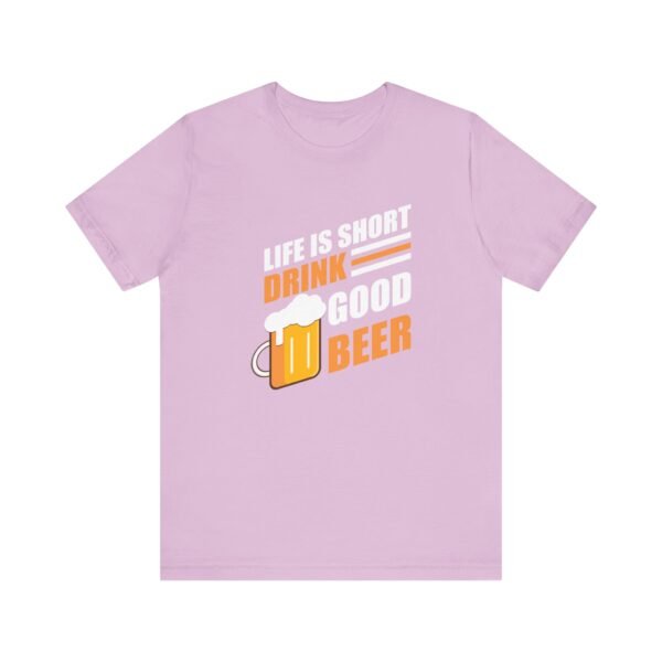 Drink Good Beer Short Sleeve Tee - Image 31