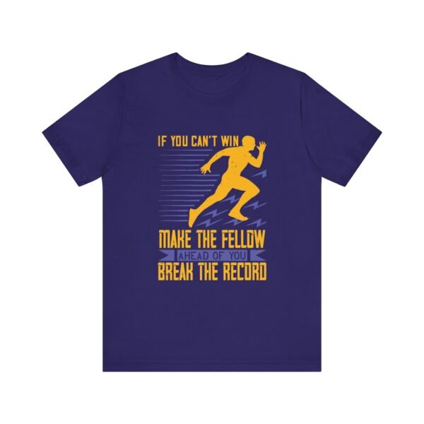 If You Can't Win Short Sleeve T Shirt - Image 36