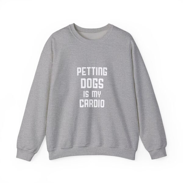 Petting Dogs is My Cardio Crewneck Sweatshirt