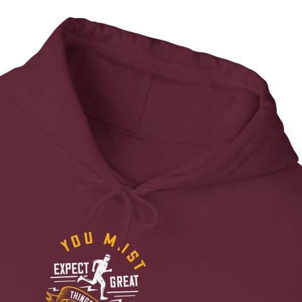 You Must Expect Great Things Hoodie - Image 10