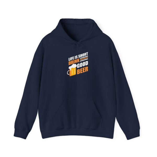 Drink Good Beer Hooded Sweatshirt - Image 36