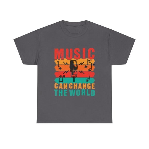 Music Can Change The World T Shirt - Image 16