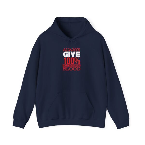 Always Give 100 Percent Hoodie - Image 5