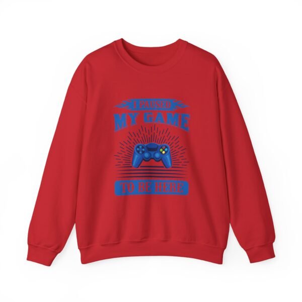 I Paused My Game To Be Here Crewneck Sweatshirt - Image 16