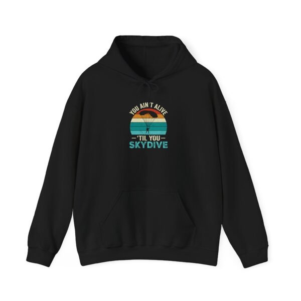 You Ain't Alive Till You Skydive Hoodie - Image 21