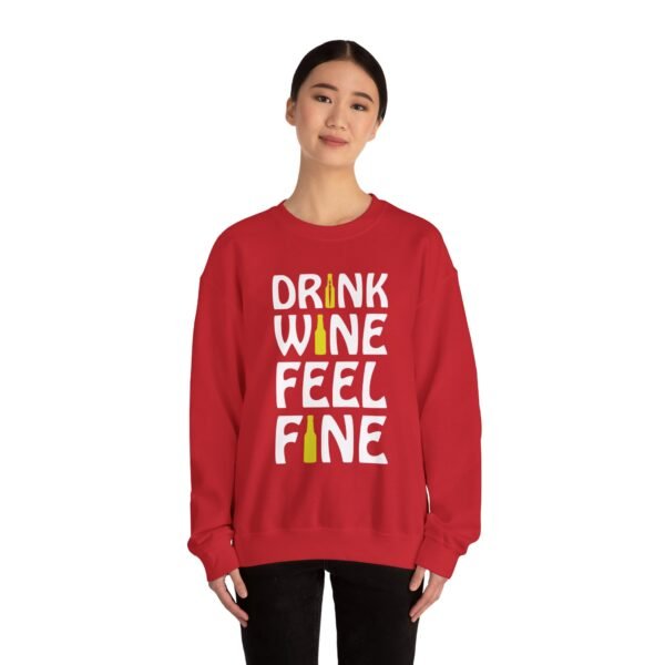 Drink Wine Feel Fine Crewneck Sweatshirt - Image 16