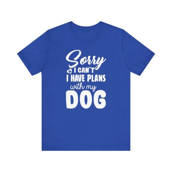 Plans With My Dog Short Sleeve Tee - Image 65