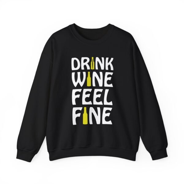 Drink Wine Feel Fine Crewneck Sweatshirt - Image 9