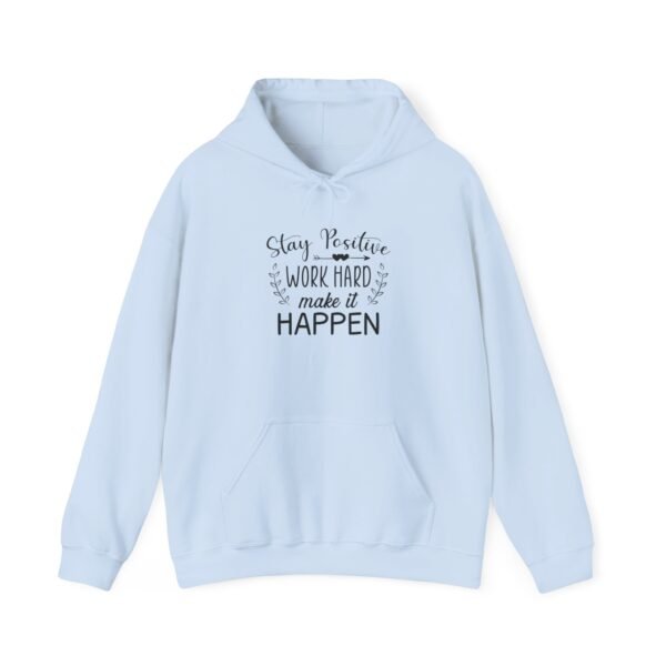 Stay Positive Hooded Sweatshirt - Image 13