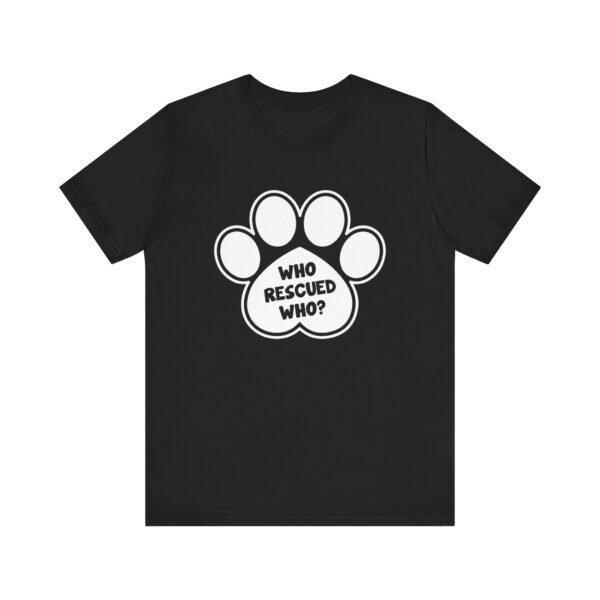 Who Rescured Who Short Sleeve Tee - Image 6