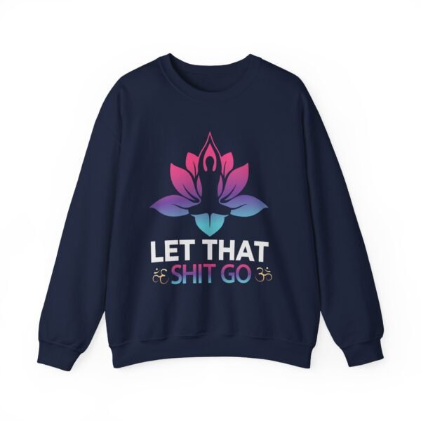 Let That Go Crewneck Sweatshirt - Image 16