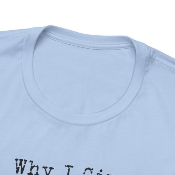 Why I Give My Cats Treats Short Sleeve Tee - Image 4