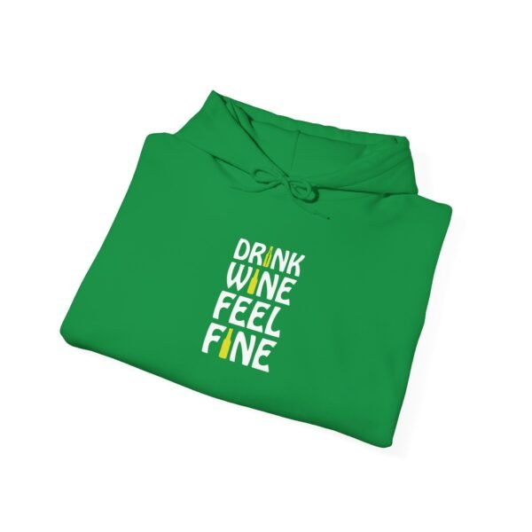 Drink Wine Feel Fine Hooded Sweatshirt - Image 9