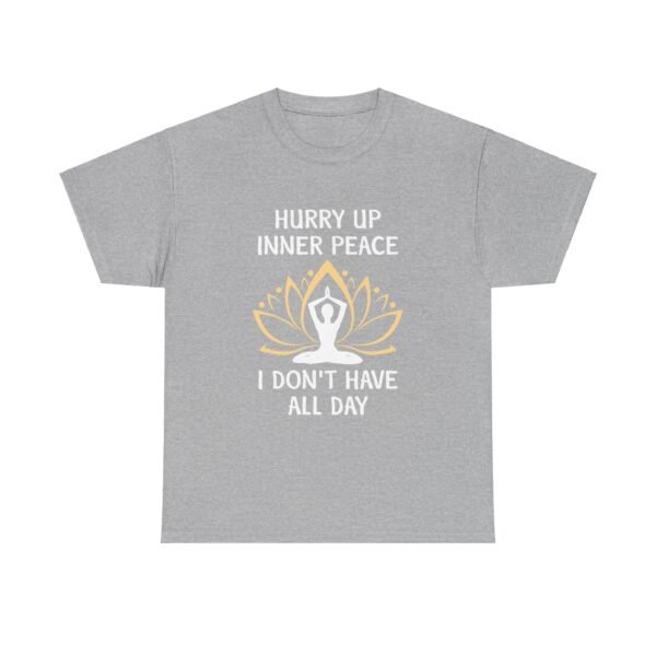 Hurry Up Inner Peace Cotton T Shirt