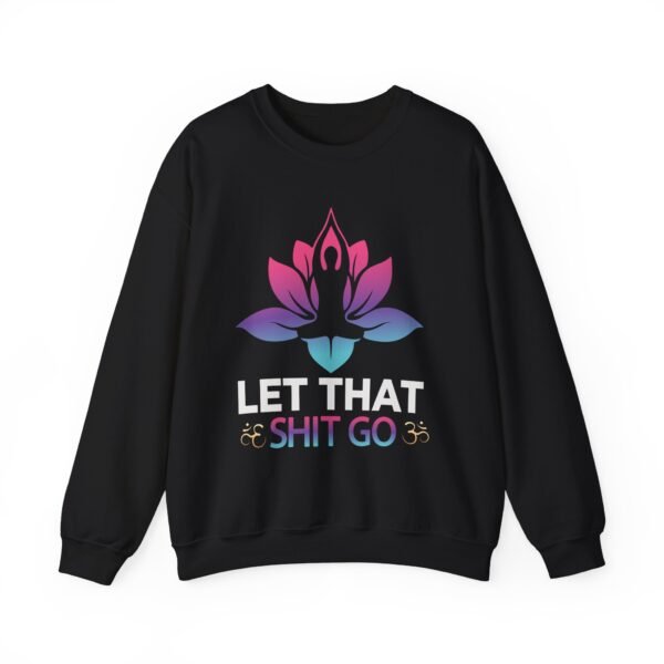 Let That Go Crewneck Sweatshirt - Image 7