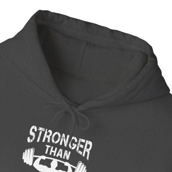 Stronger Than Your Excuses Hoodie - Image 15