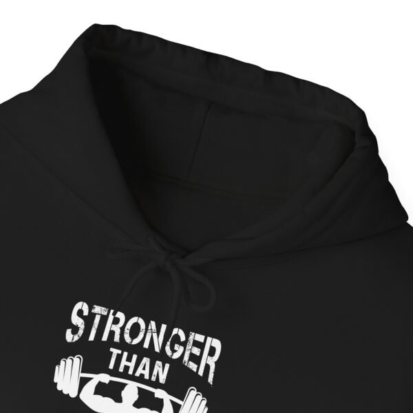 Stronger Than Your Excuses Hoodie - Image 25