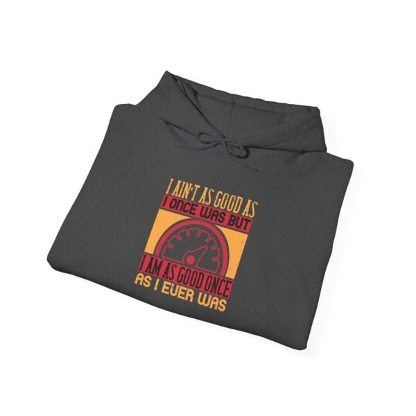 I Ain't As Good As Hoodie - Image 9